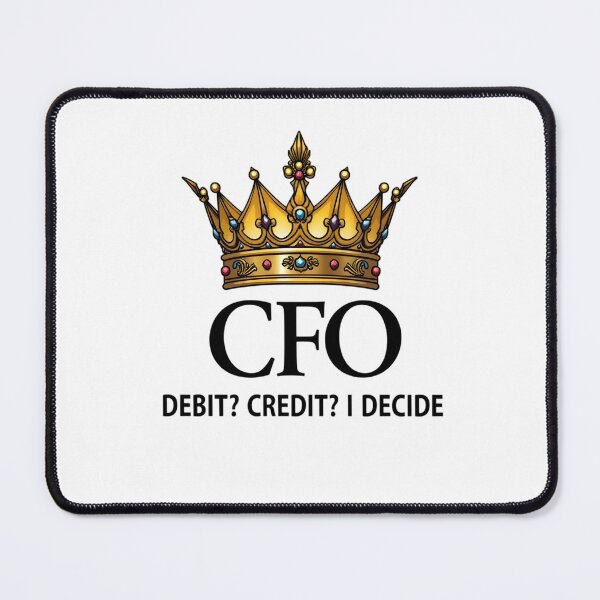Item preview, CFO Debit Credit I Decide - Funny designed and sold by Anixr.