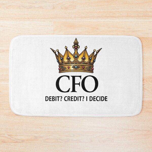 Item preview, CFO Debit Credit I Decide - Funny designed and sold by Anixr.