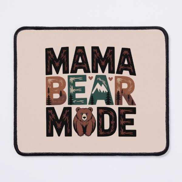 Item preview, Mama Bear Mode – Fierce and Loving Protective Mom Design designed and sold by MarJul.