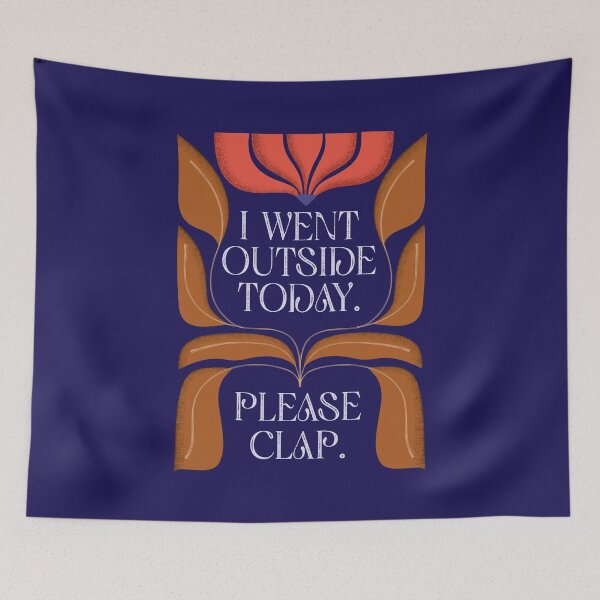 Item preview, Funny Minimalist Quote - I Went Outside Today Please Clap - Aesthetic Breakdown Series designed and sold by Claque.