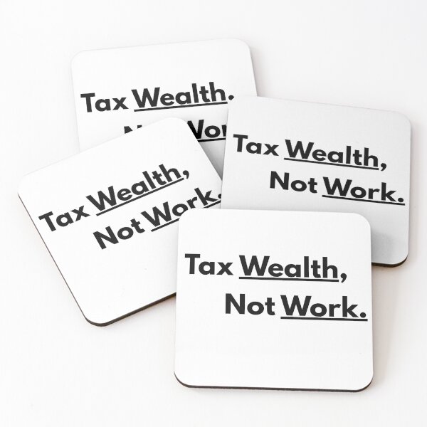 Item preview, Tax Wealth Not Work (no background) designed and sold by kieran8793.