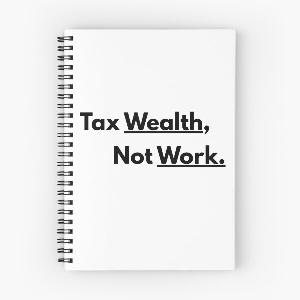 Item preview, Tax Wealth Not Work (no background) designed and sold by kieran8793.