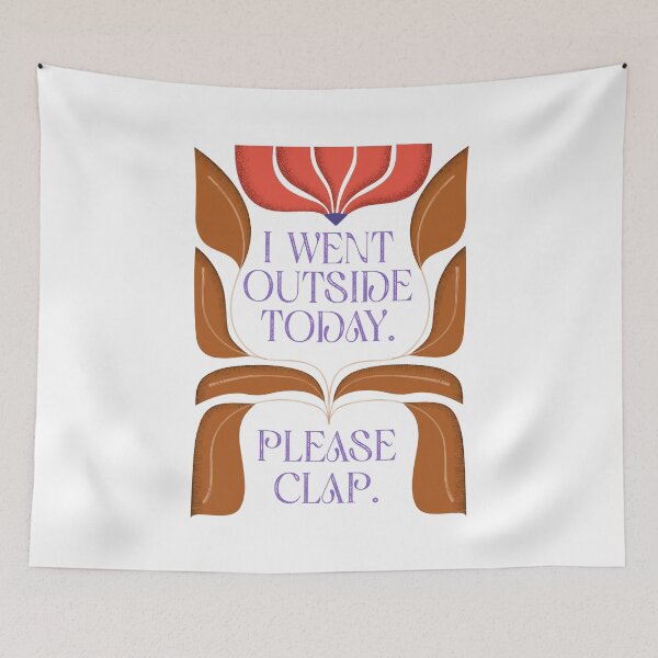 Item preview, Funny Minimalist Quote - I Went Outside Today Please Clap - Clean Version - Aesthetic Breakdown Series designed and sold by Claque.