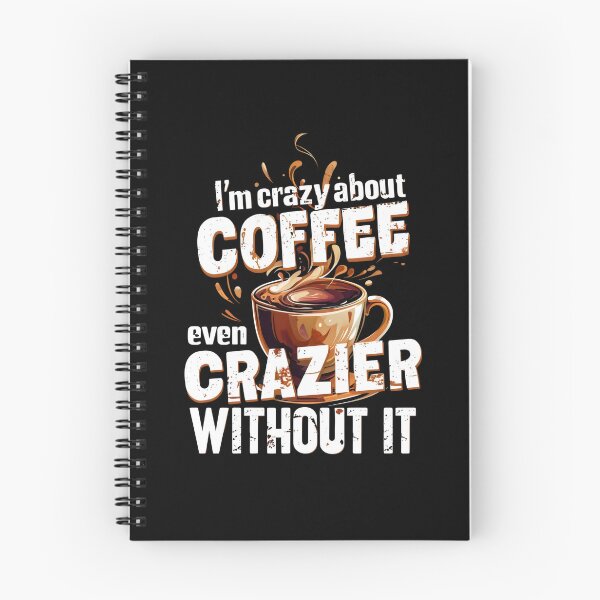 Item preview, I'm crazy about coffee even crazier without it  designed and sold by DemureArtsy.