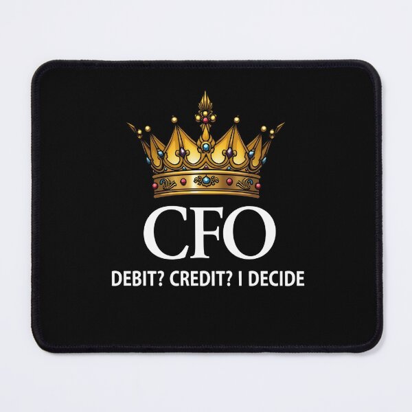 Item preview, CFO Debit Credit I Decide - Funny designed and sold by Anixr.