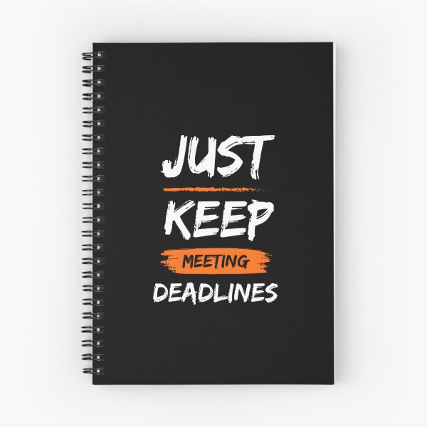 Item preview, Just Keep Meeting Deadlines - Work designed and sold by Anixr.