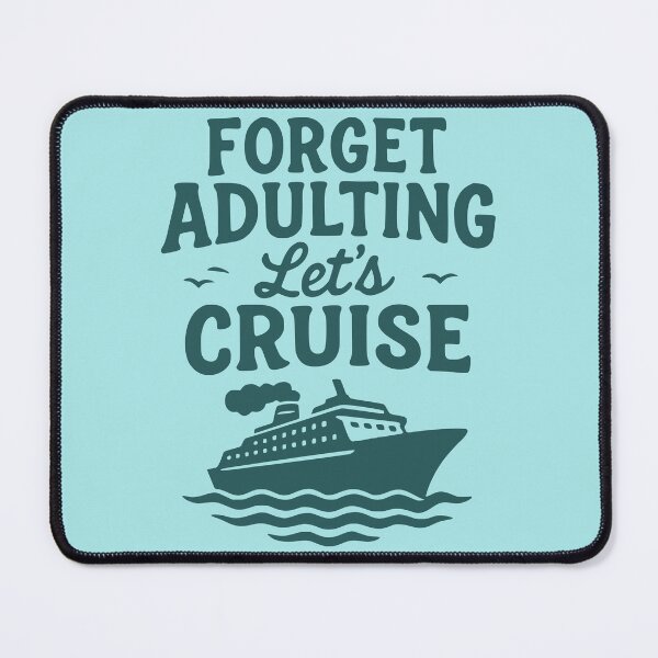 Item preview, Forget Adulting Let's Cruise - Fun Vacation Cruise Ship Travel Design designed and sold by WarFX Designs.