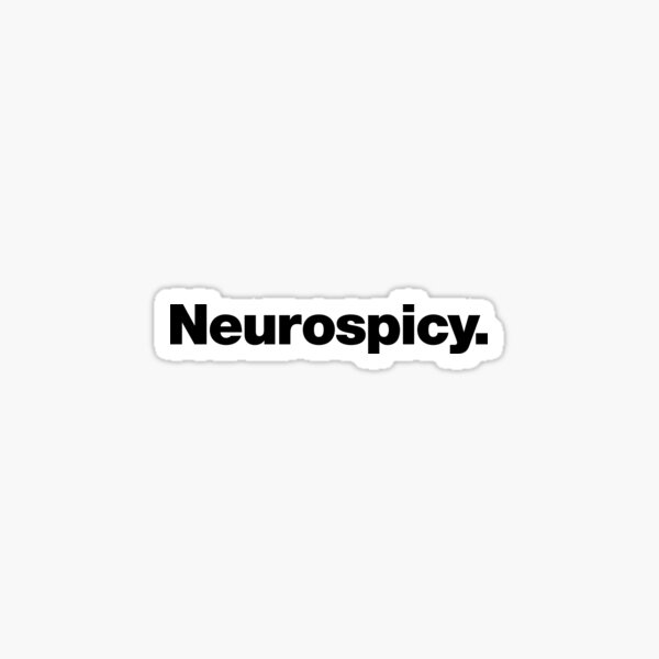Neurospicy. | Reclaim your Neurodiversity Sticker