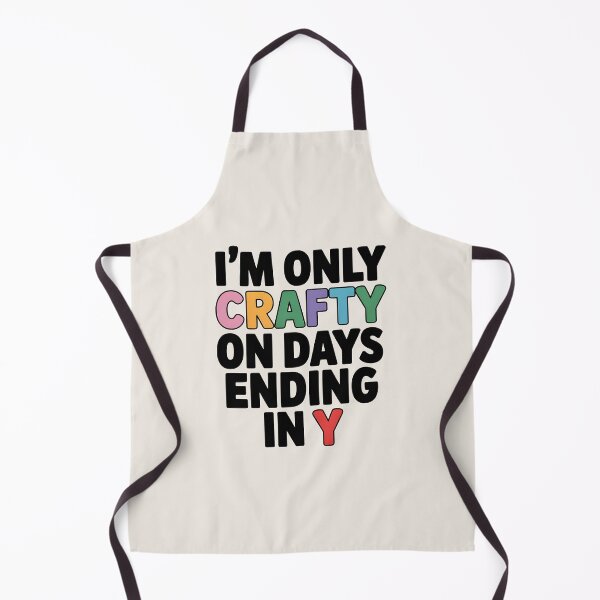 Item preview, I'm Only Crafty On Days Ending In Y designed and sold by Jollys-ArtShop.