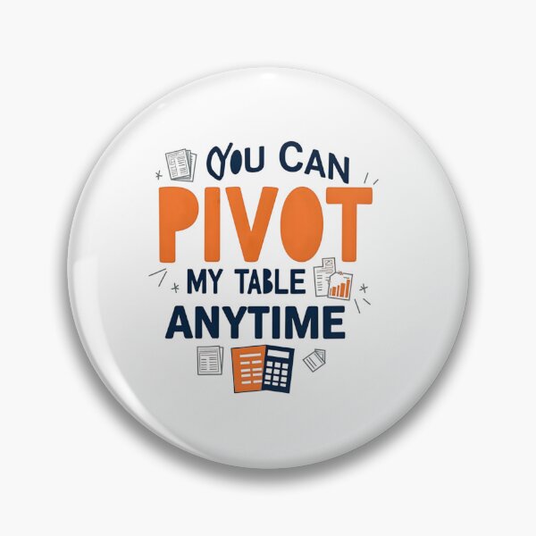 Item preview, Pivot Table Anytime - Excel Accountant Humor designed and sold by Anixr.
