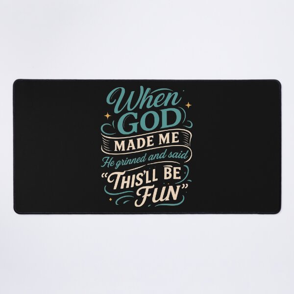 Item preview, Funny Birthday Gift When God made me he said this'll be fun designed and sold by alenaz.