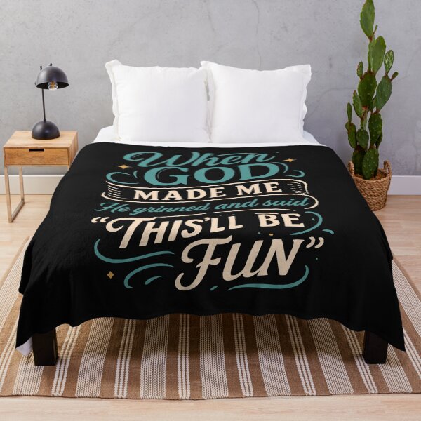 Item preview, Funny Birthday Gift When God made me he said this'll be fun designed and sold by alenaz.