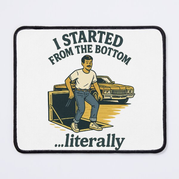 Item preview, I Started from the Bottom – Motivational Quote Apparel – Inspirational Streetwear Design designed and sold by Pshemo_ComArt.