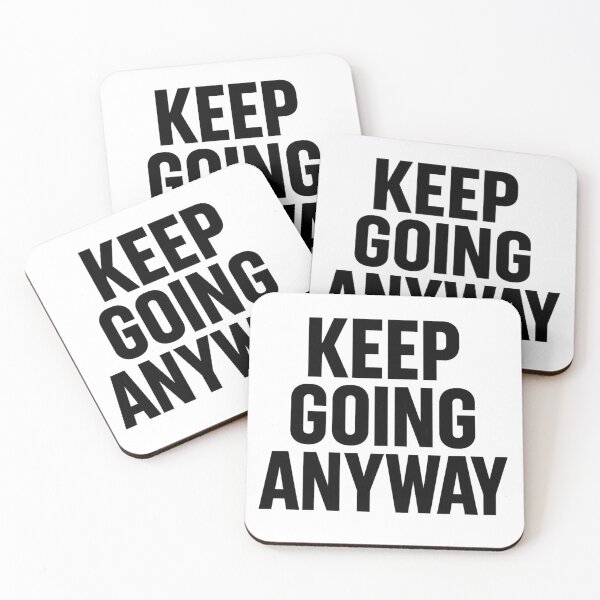 Item preview, Keep Going Anyway” designed and sold by BuiltOnBold.