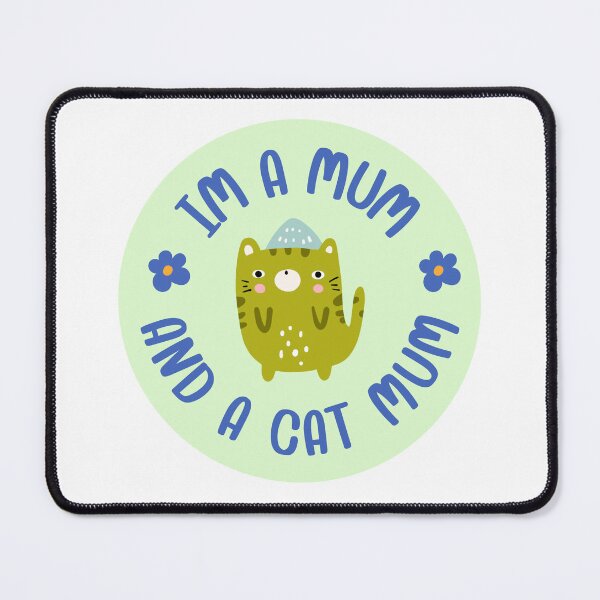 Item preview, I’m a mum and a cat mum designed and sold by BritishDelights.