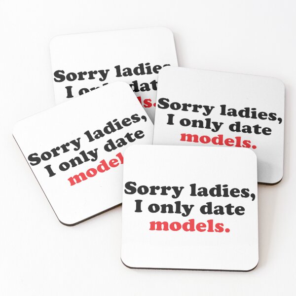 Item preview, Sorry Ladies I Only Date Models designed and sold by Mclickster.