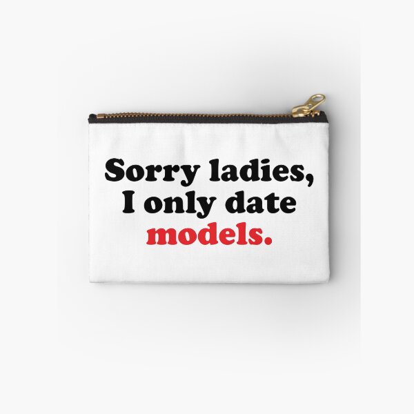 Item preview, Sorry Ladies I Only Date Models designed and sold by Mclickster.
