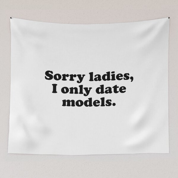 Item preview, Sorry Ladies I Only Date Models designed and sold by Mclickster.