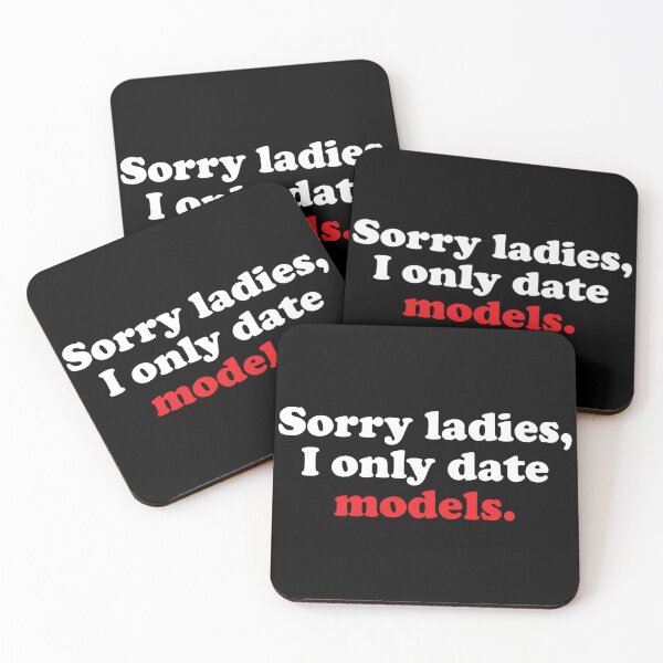 Item preview, Sorry Ladies I Only Date Models designed and sold by Mclickster.