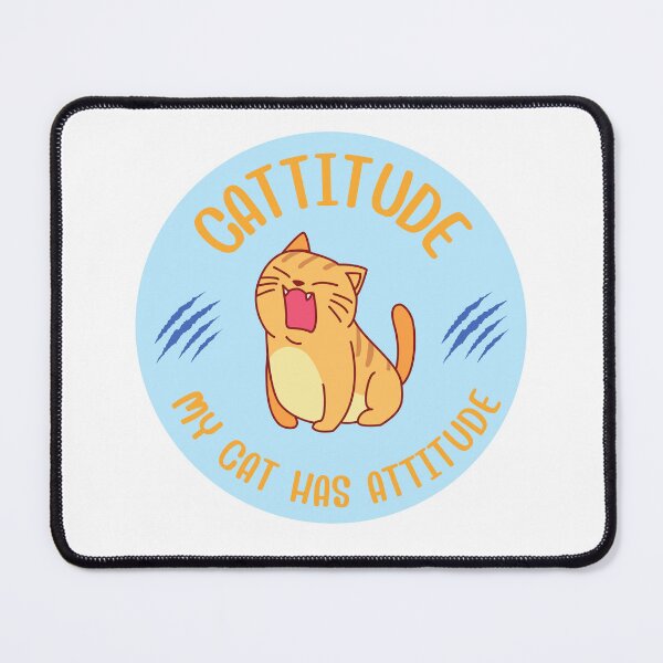 Item preview, My cat has cattitude designed and sold by BritishDelights.