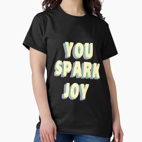 Item preview, you Spark Joy designed and sold by designing01Ar3.