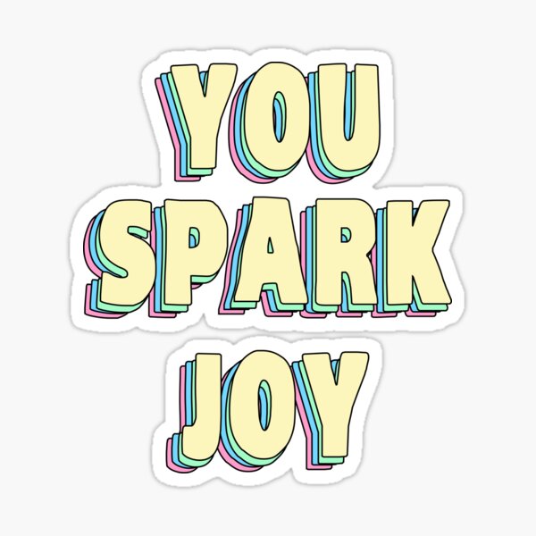 Item preview, you Spark Joy designed and sold by designing01Ar3.
