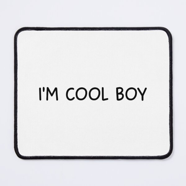 Item preview, I'm cool boy designed and sold by designing01Ar3.