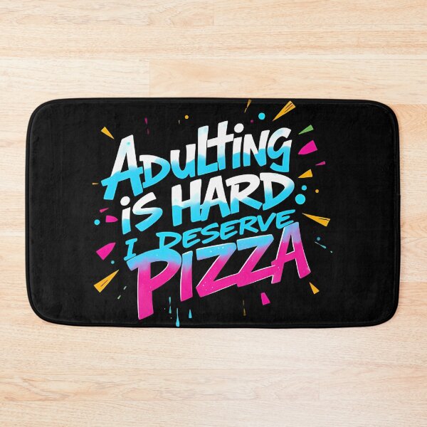 Item preview, Adulting is Hard, I Deserve Pizza designed and sold by Coloradodrawings.