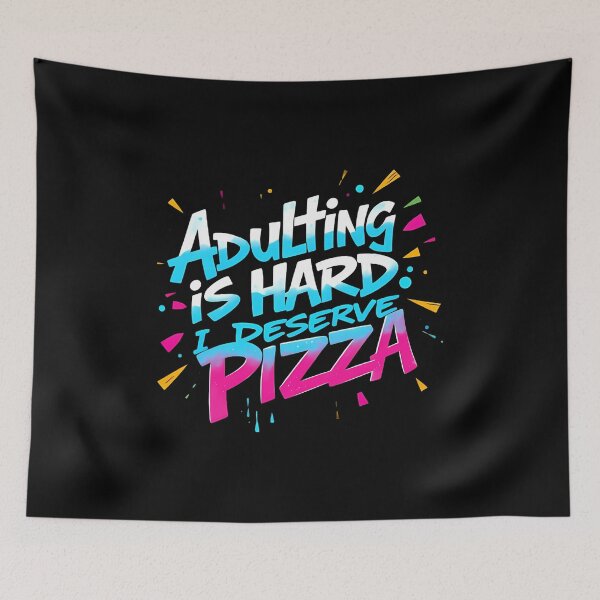 Item preview, Adulting is Hard, I Deserve Pizza designed and sold by Coloradodrawings.