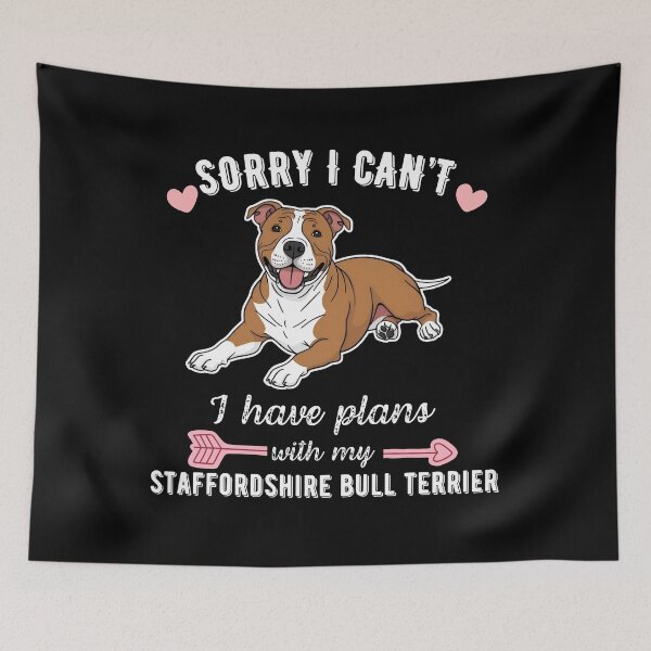 Item preview, Sorry I Can't, I Have Plans With My Staffordshire Bull Terrier – Strong and Loving Dog Design designed and sold by GoodyPaws.