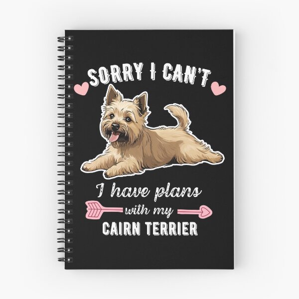 Item preview, Sorry I Can't, I Have Plans With My Cairn Terrier – Brave and Playful Dog Design designed and sold by GoodyPaws.