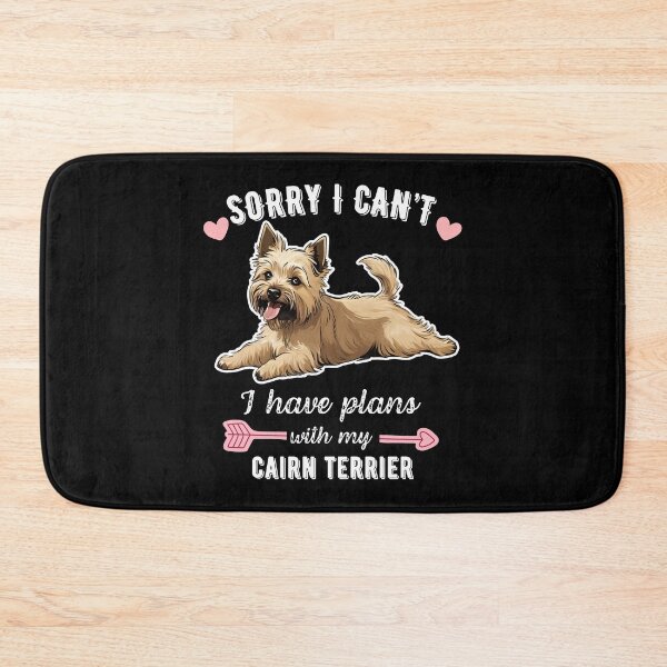 Item preview, Sorry I Can't, I Have Plans With My Cairn Terrier – Brave and Playful Dog Design designed and sold by GoodyPaws.