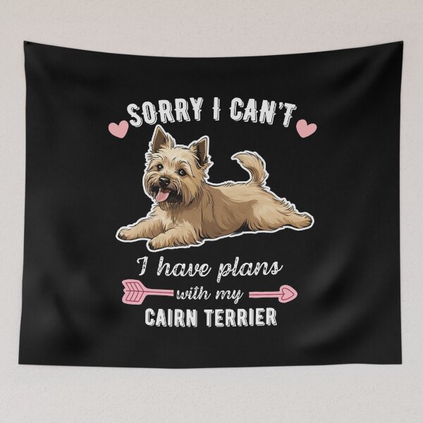 Item preview, Sorry I Can't, I Have Plans With My Cairn Terrier – Brave and Playful Dog Design designed and sold by GoodyPaws.