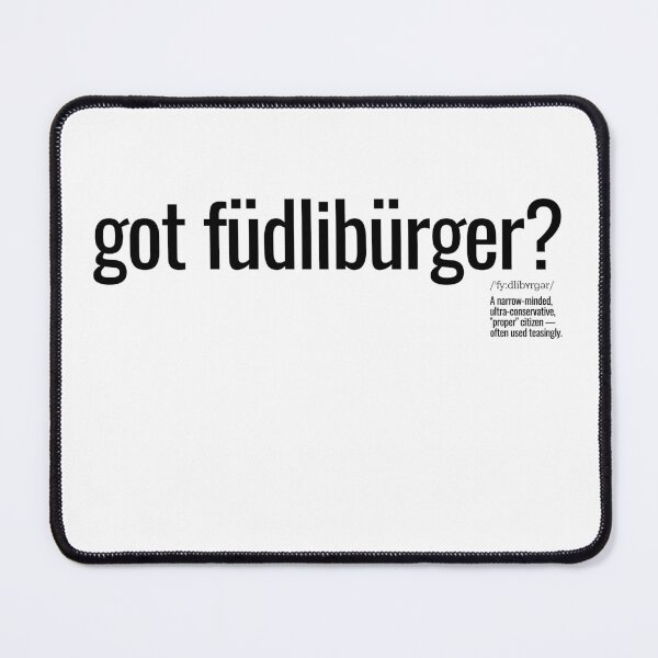 Item preview, got füdlibürger? designed and sold by nature. electrified..
