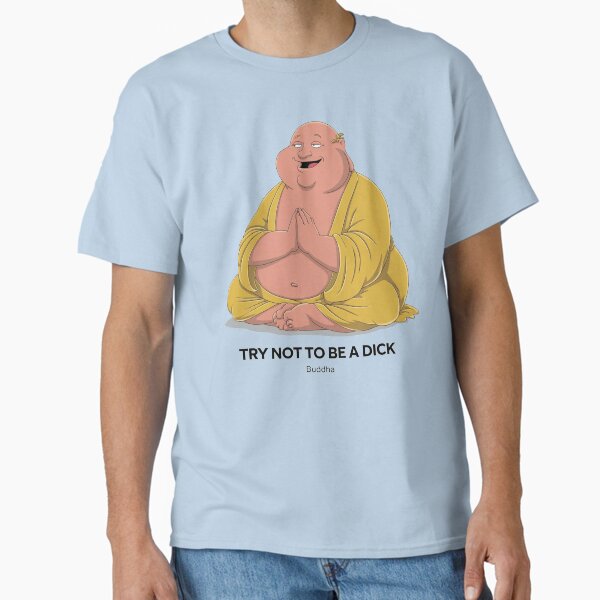 Item preview, Zen and the Art of Not Being a Dick, Buddha, Zen, Don't be a dick, funnyfits70, Humor, Funny, retro, vintages, funny quotes, animal humor, designed and sold by FunnyFits70.