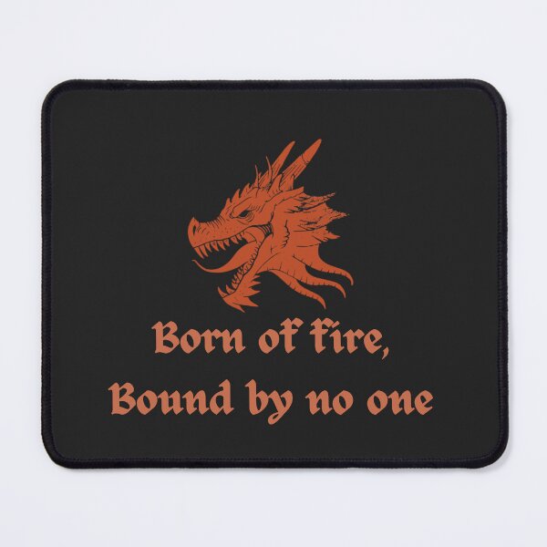 Item preview, Born of Fire, Bound by No One – Dragon Power Quote designed and sold by AIKNOCKTECK.