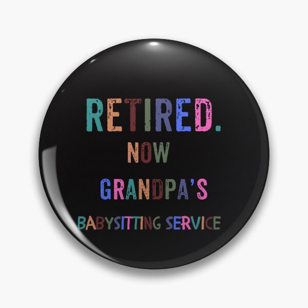 Item preview, Grandpa’s Babysitting Service | Retired But Still Working | Funny Grandpa Gift designed and sold by WHDProduction45.
