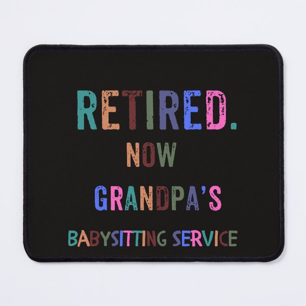 Item preview, Grandpa’s Babysitting Service | Retired But Still Working | Funny Grandpa Gift designed and sold by WHDProduction45.