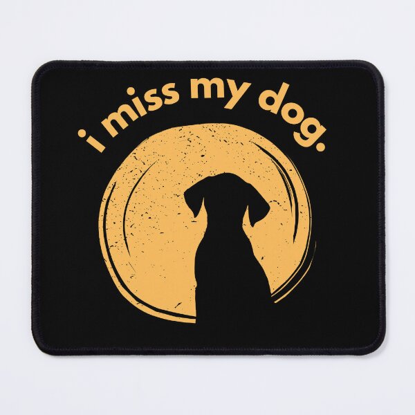 Item preview, I miss my dog. Dog lovers. designed and sold by designsbyaneta.