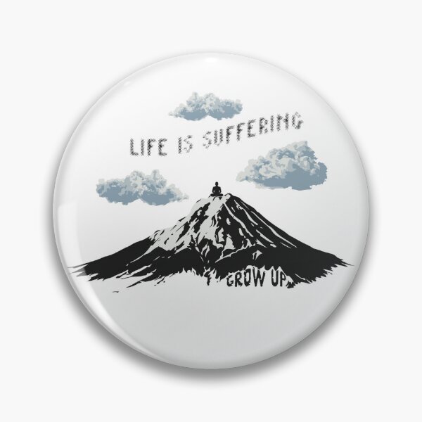 Artikelvorschau, Life is suffering - Grow up entworfen und verkauft von VariousGoodies.
