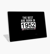 The Best Are Born In 1952 Limited Edition Legend Year Old - Birthday Gift Laptop Skin