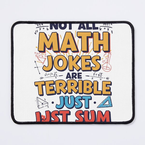 Item preview, Not All Math Jokes Are Terrible Just Sum designed and sold by gpkool.