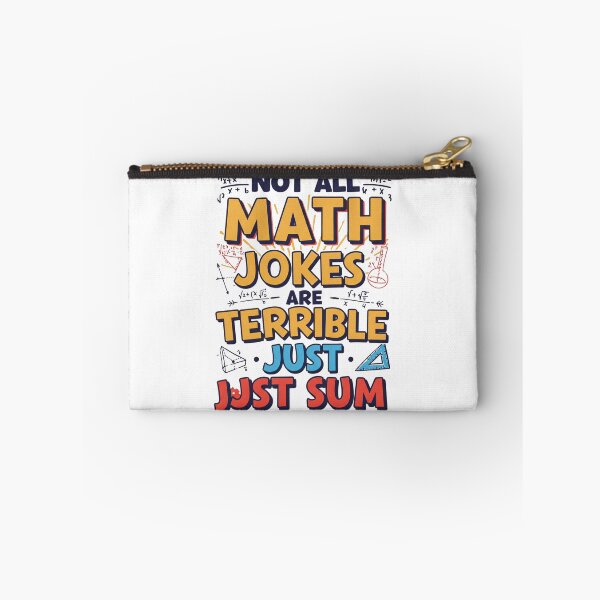Item preview, Not All Math Jokes Are Terrible Just Sum designed and sold by gpkool.