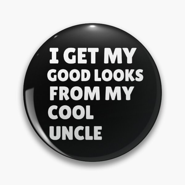 Item preview,  I get my good lucks from my uncle Toddler designed and sold by TheTimer.