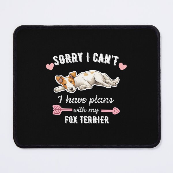 Item preview, Sorry I Can't, I Have Plans With My Fox Terrier – Energetic and Playful Dog Design designed and sold by GoodyPaws.