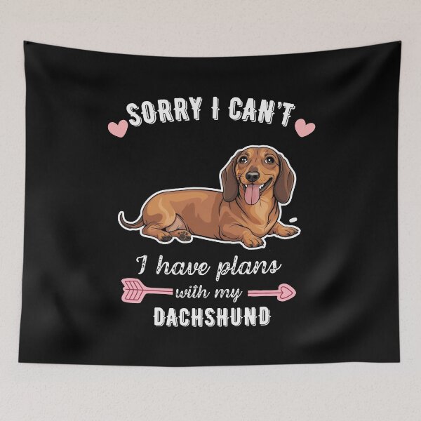 Item preview, Sorry I Can't, I Have Plans With My Dachshund – Bold and Adorable Dog Design designed and sold by GoodyPaws.