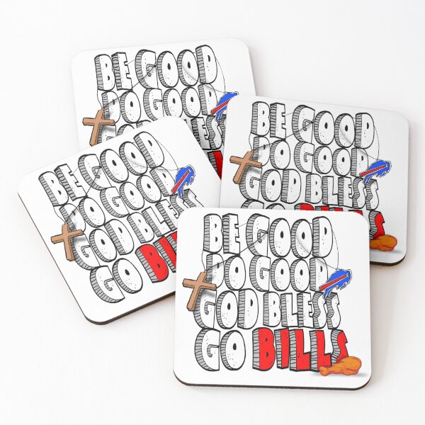 Item preview, Be good do good God bless go bills designed and sold by CTWachowski.