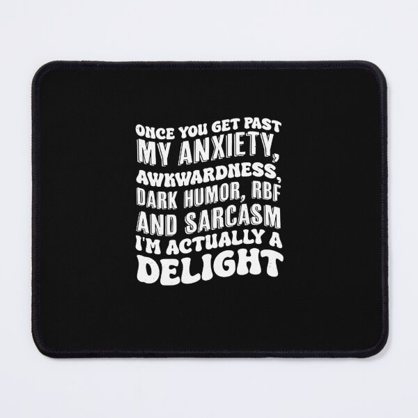 Item preview, Once You Get Past My Anxiety Awkwardness Dark Humor RBF designed and sold by Run to Creations.
