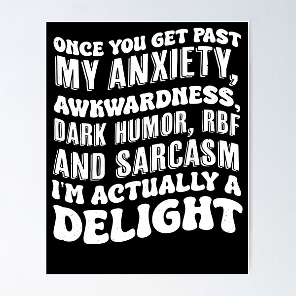 Item preview, Once You Get Past My Anxiety Awkwardness Dark Humor RBF designed and sold by Run to Creations.