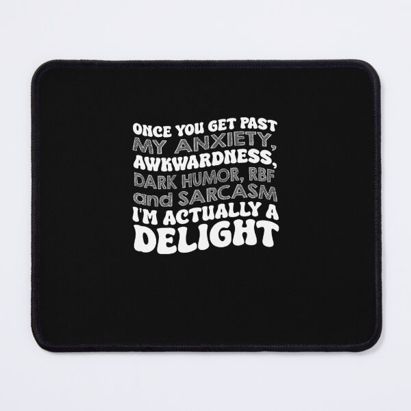 Item preview, Once You Get Past My Anxiety Awkwardness Dark Humor RBF designed and sold by Run to Creations.